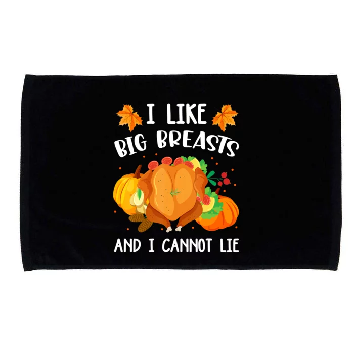 I Like Big Breasts And I Cannot Lie Thanksgiving Turkey Microfiber Hand Towel