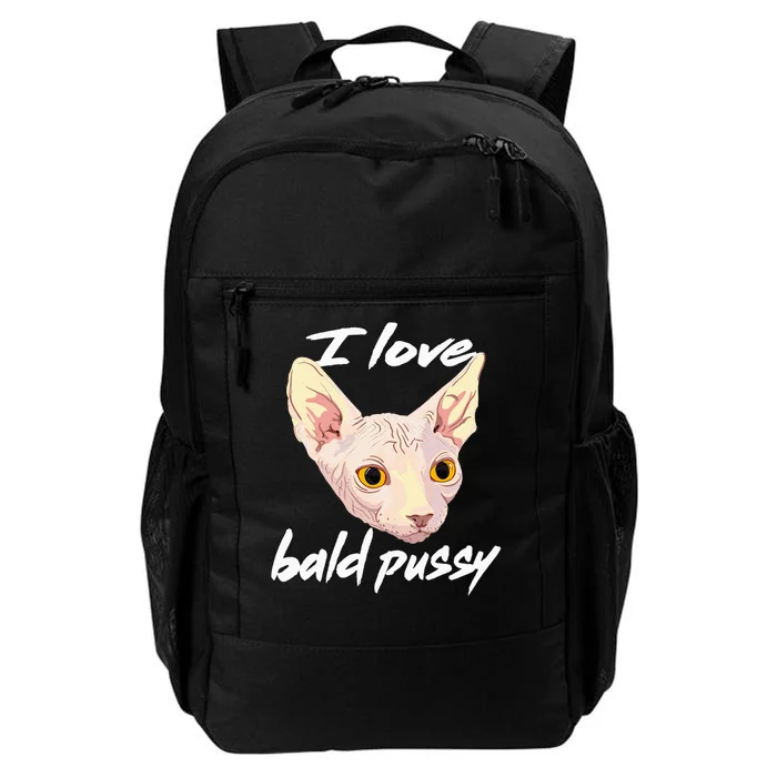 I Love Bald Pussy Adult Humor Dirty Pun Joke Daily Commute Backpack