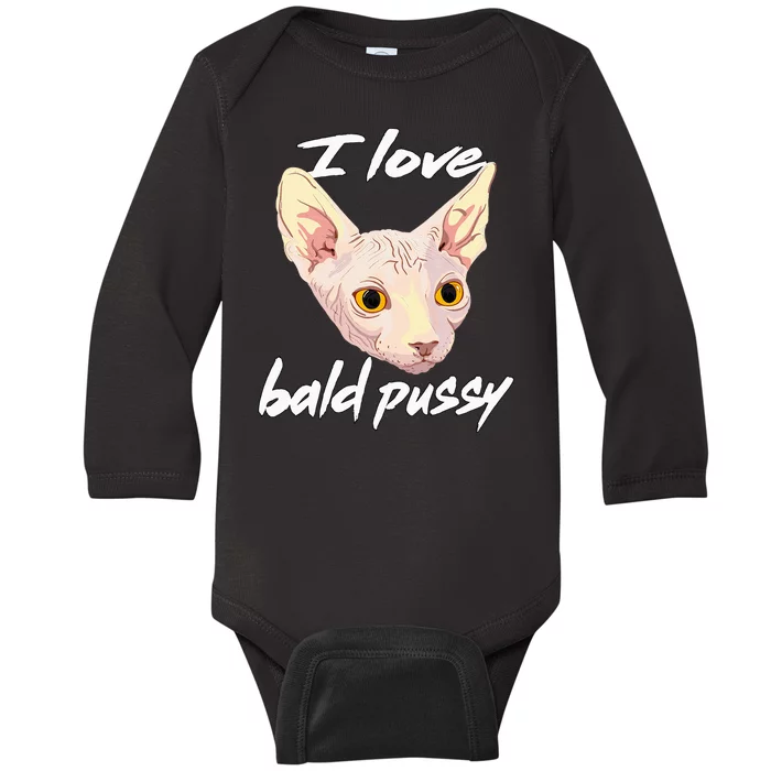 I Love Bald Pussy Adult Humor Dirty Pun Joke Baby Long Sleeve Bodysuit