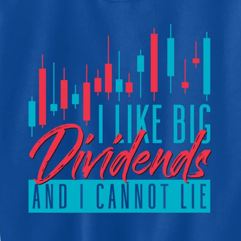 I Like Big Dividends And I Cannot Lie Shares Stock Market Gift Kids Sweatshirt