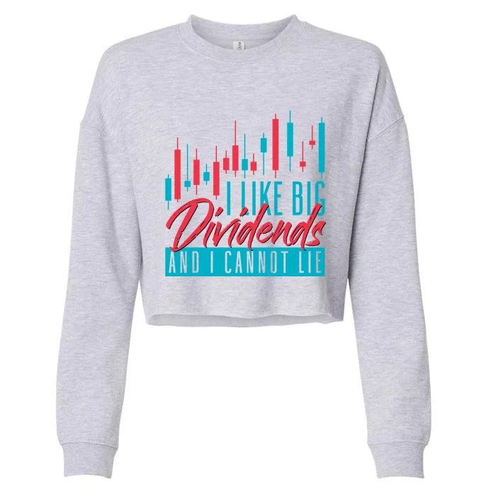 I Like Big Dividends And I Cannot Lie Shares Stock Market Gift Cropped Pullover Crew