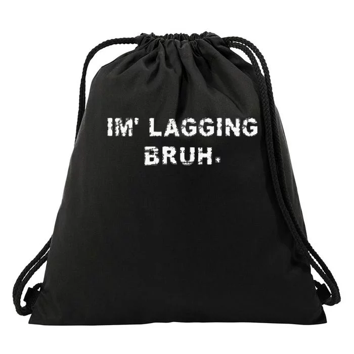 I'm Lagging Bruh Teens Gamer Brother Funny Bruh Meme Drawstring Bag