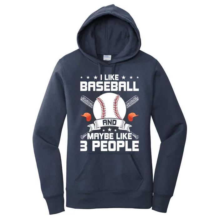 I Like Baseball And Maybe Like 3 People Baseball Lover Meaningful Gift Women's Pullover Hoodie