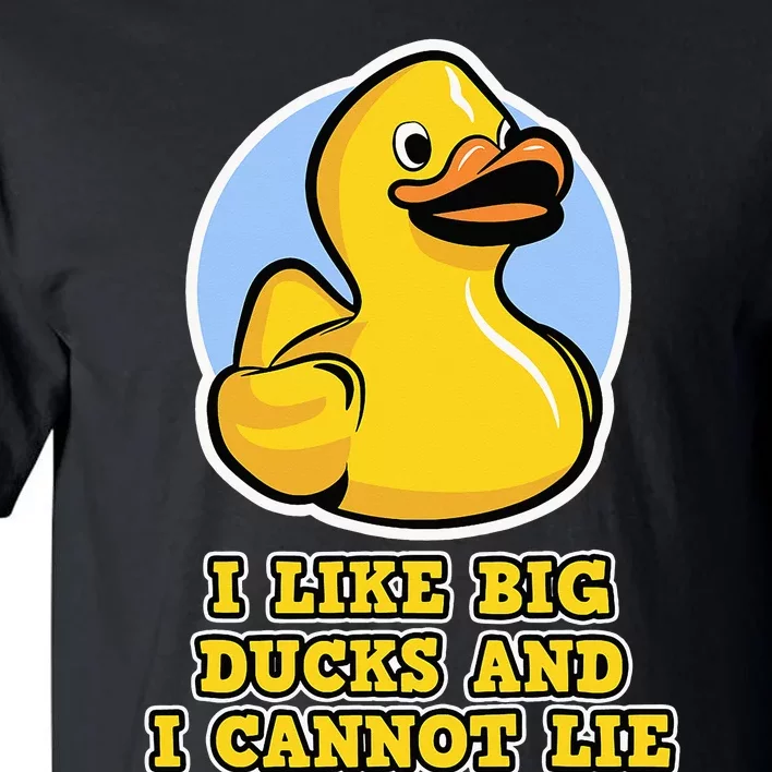 I Like big Ducks and I cannot Lie Rubber Duck Tall T-Shirt