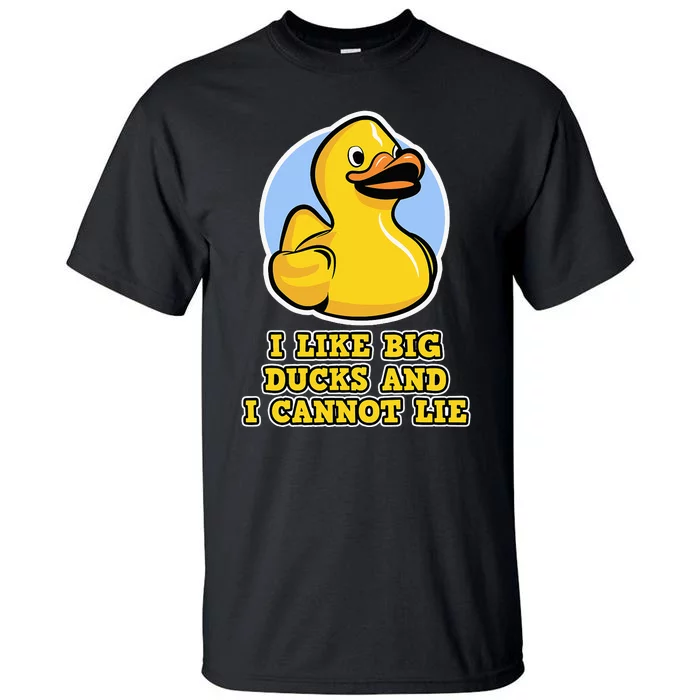 I Like big Ducks and I cannot Lie Rubber Duck Tall T-Shirt