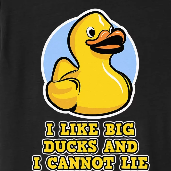 I Like big Ducks and I cannot Lie Rubber Duck ChromaSoft Performance T-Shirt