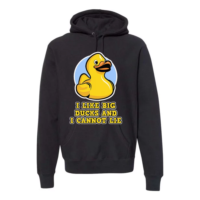 I Like big Ducks and I cannot Lie Rubber Duck Premium Hoodie