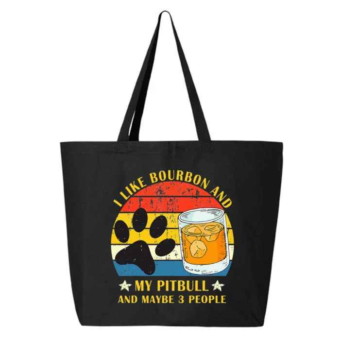 I Like Bourbon And My Pitbull And Maybe 3 People Gift 25L Jumbo Tote