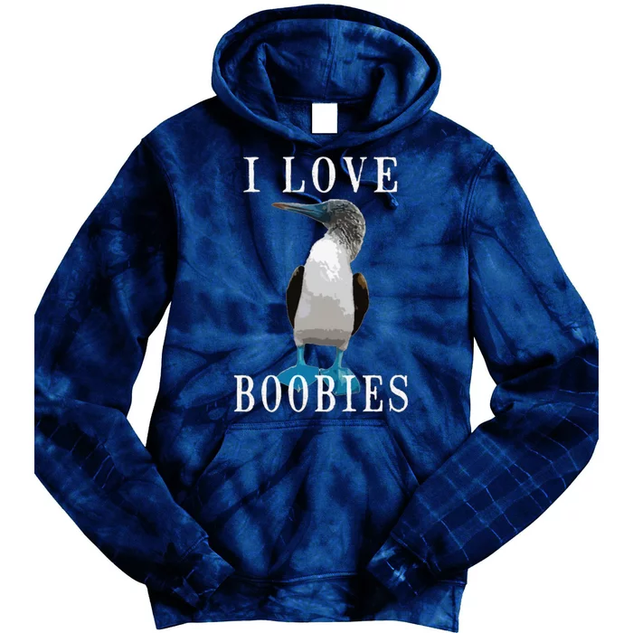 I Love Boobies Blue Footed Boobie Bird Tie Dye Hoodie