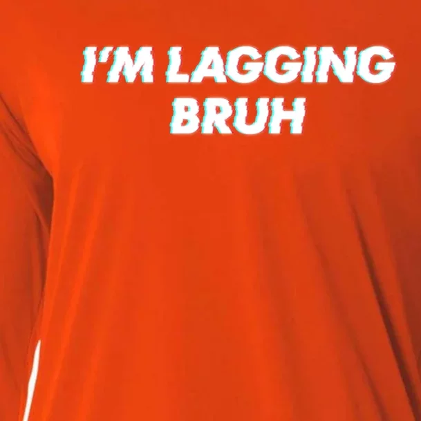 IM Lagging Bruh N Gamer Design Cool Gift Cooling Performance Long Sleeve Crew