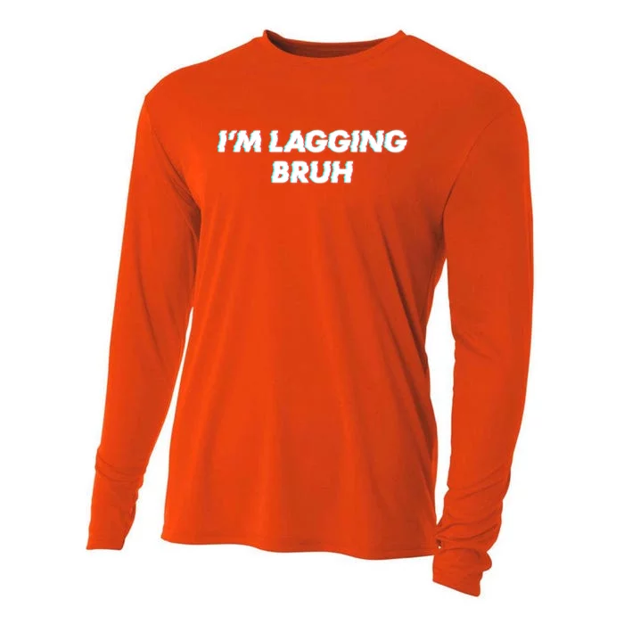 IM Lagging Bruh N Gamer Design Cool Gift Cooling Performance Long Sleeve Crew