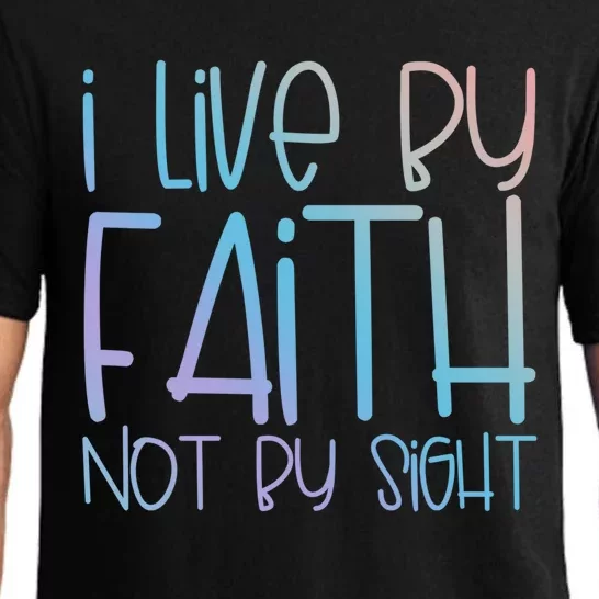 I Live By Faith Not By Sight Thankful Grateful Christians Gift Pajama Set