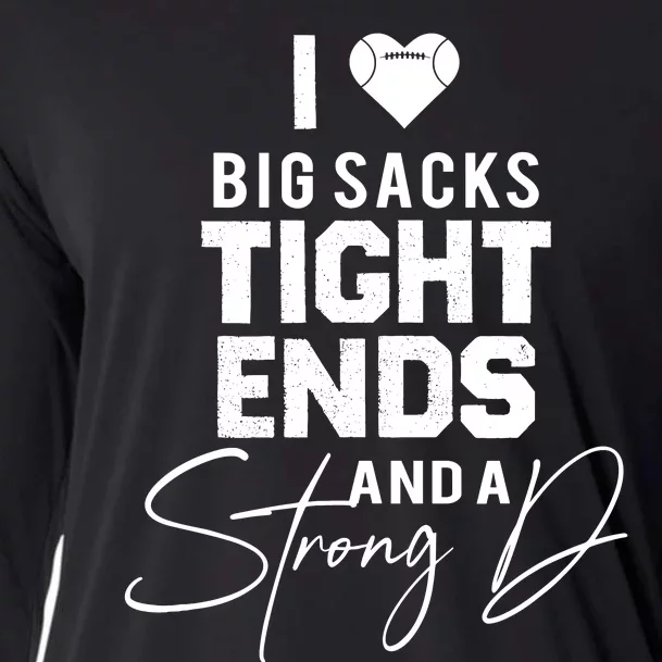 I Love Big Sacks Tight Ends And A Strong D Funny Football Cooling Performance Long Sleeve Crew