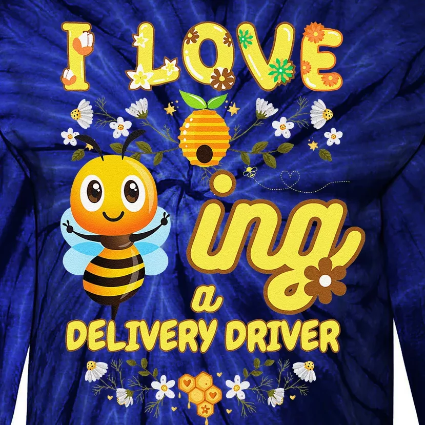 I Love Beeing A Delivery Driver Bee Lover Job Profession Tie-Dye Long Sleeve Shirt