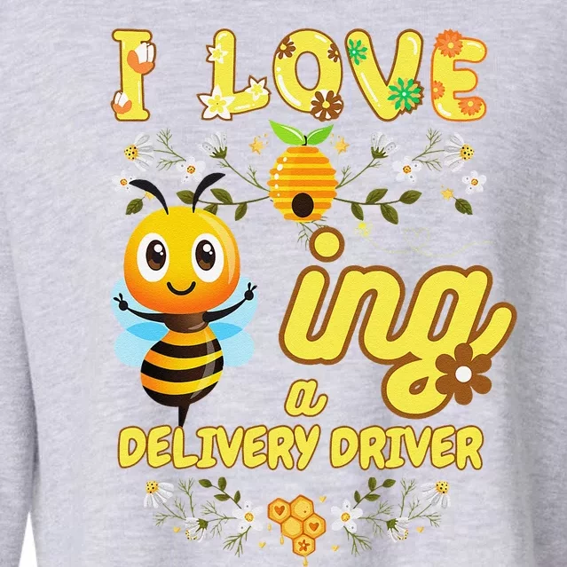 I Love Beeing A Delivery Driver Bee Lover Job Profession Cropped Pullover Crew