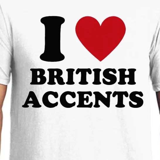 I Love British Accents I Heart British Accents Pajama Set