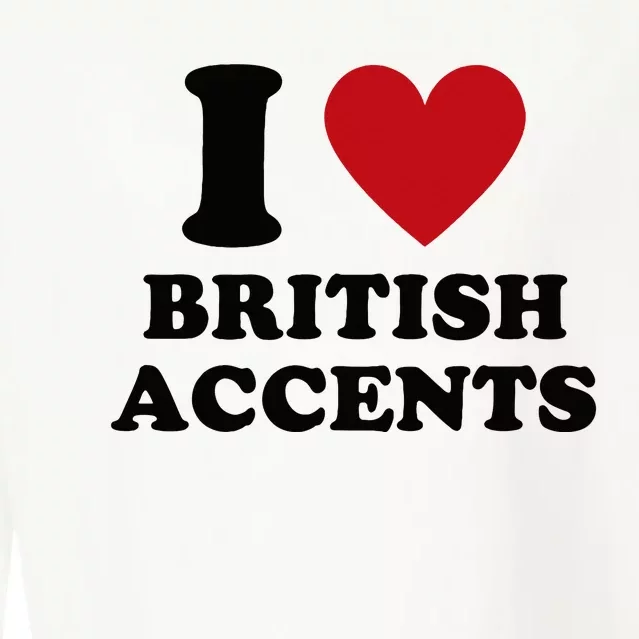 I Love British Accents I Heart British Accents Cropped Pullover Crew