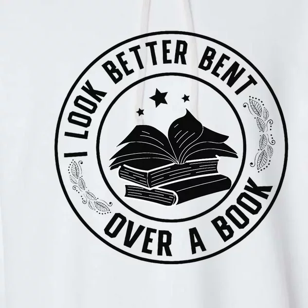 I Look Better Bent Over A Book Lover Reading Club Matching Garment-Dyed Fleece Hoodie