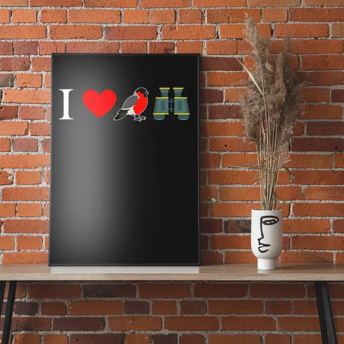 I Love Bird Watching Gift Birding Watcher Lovers Poster