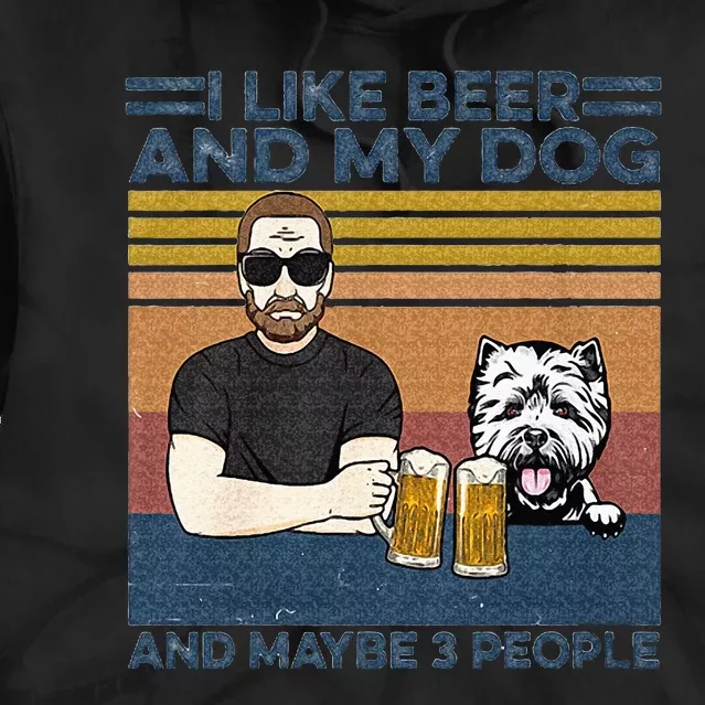 I Like Beer My Dog And Maybe 3 People Funny Dog Lovers Gift Tie Dye Hoodie