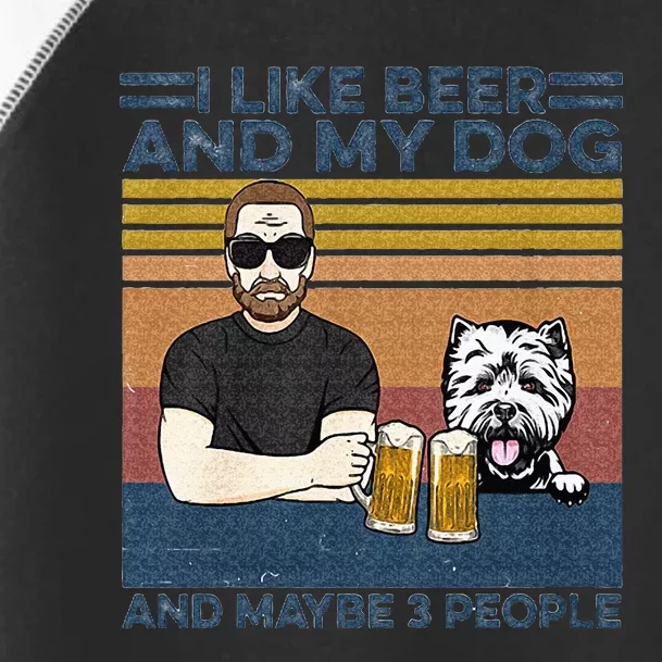 I Like Beer My Dog And Maybe 3 People Funny Dog Lovers Gift Toddler Fine Jersey T-Shirt