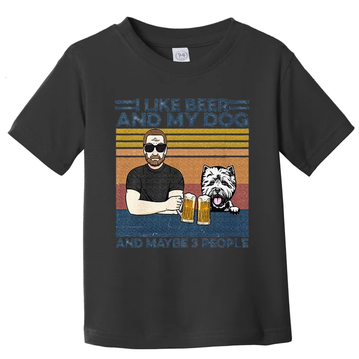 I Like Beer My Dog And Maybe 3 People Funny Dog Lovers Gift Toddler T-Shirt