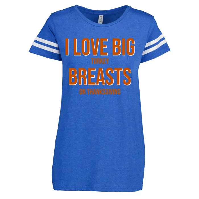 I Love Big Turkey Breasts On Thanksgiving Enza Ladies Jersey Football T-Shirt