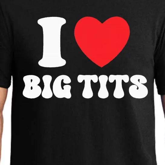 I Love Big Tits Funny Titties Boobs Lesbian Bachelor Party Pajama Set