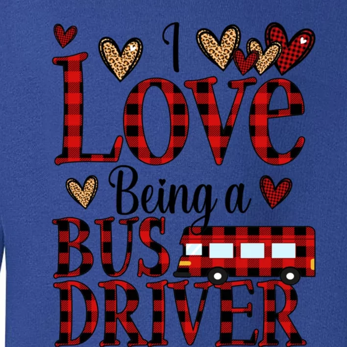 I Love Being A School Bus Driver Valentines Day Buffalo Cute Gift Toddler Sweatshirt