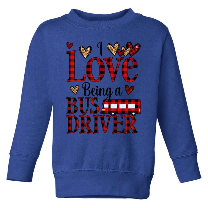 I Love Being A School Bus Driver Valentines Day Buffalo Cute Gift Toddler Sweatshirt