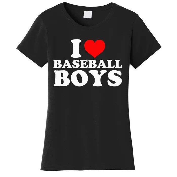 I Love Baseball I Heart Baseball Funny Women's T-Shirt