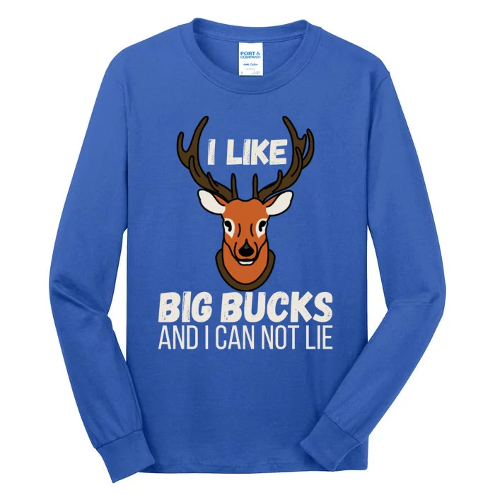 I Like Big Bucks And I Can Not Lie Gift Tall Long Sleeve T-Shirt