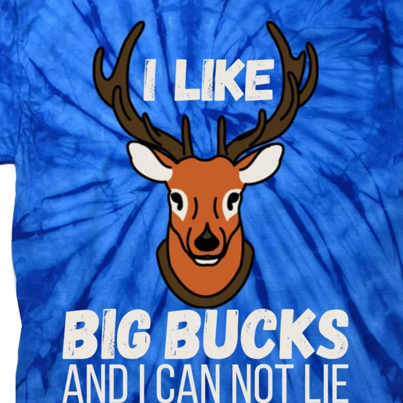 I Like Big Bucks And I Can Not Lie Gift Tie-Dye T-Shirt