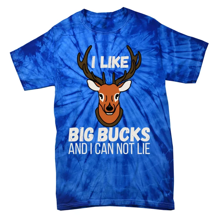 I Like Big Bucks And I Can Not Lie Gift Tie-Dye T-Shirt