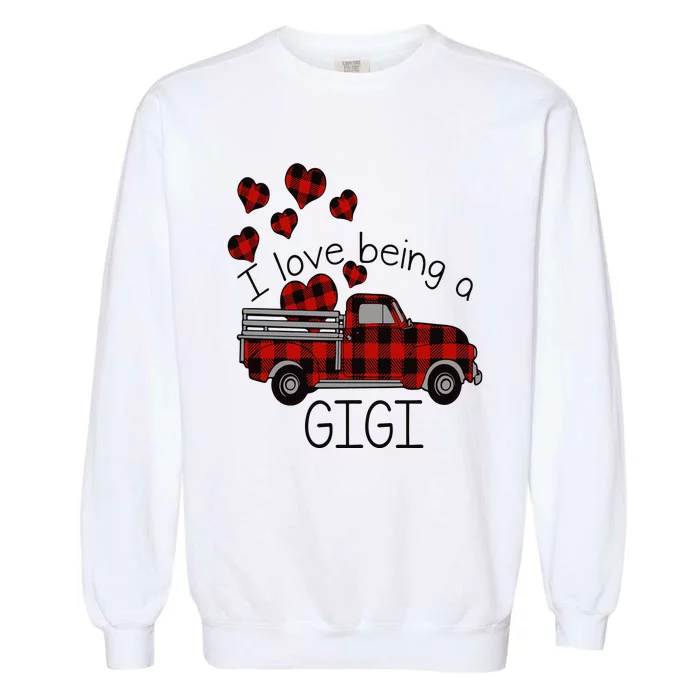 I Love Being Gigi Red Plaid Truck Hearts Valentine's Day Garment-Dyed Sweatshirt