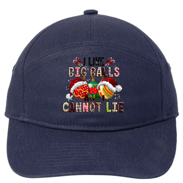 I Like Big Balls And Cannot Lie Funny Christmas Funny Gift 7-Panel Snapback Hat