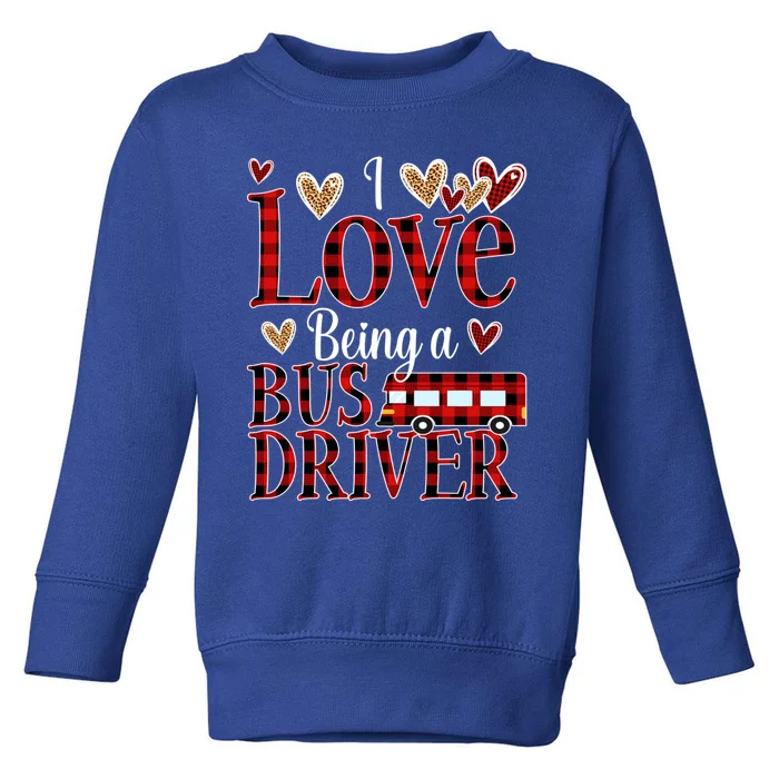 I Love Being A School Bus Driver Valentines Day Buffalo Gift Toddler Sweatshirt