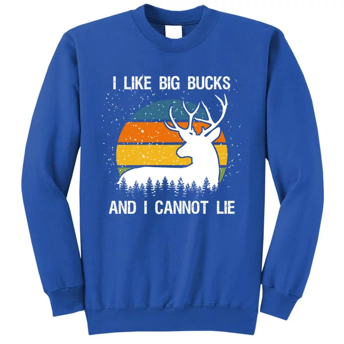 I Like Big Bucks And I Cannot Lie Deer Hunter Retro Sunset Gift Tall Sweatshirt