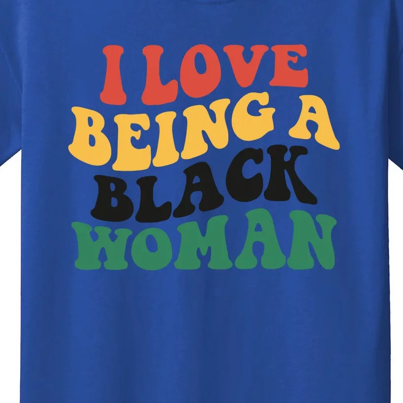 I Love Being A Black Woman Black History Month Afro Women Kids T-Shirt