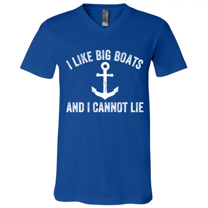 I Like Big Boats And I Cannot Lie Gift V-Neck T-Shirt