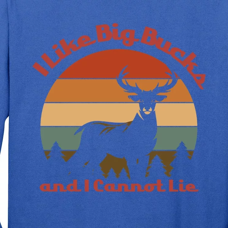 I Like Big Bucks And I Cannot Lie Deer Hunter Gift Tall Long Sleeve T-Shirt