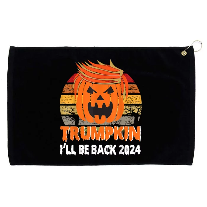 I Ll Be Back Trumpkin Trump Halloween Party Costume 2024 Grommeted Golf Towel