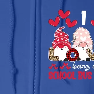 I Love Being School Bus Driver Teacher Valentines Gnome Cute Gift Full Zip Hoodie