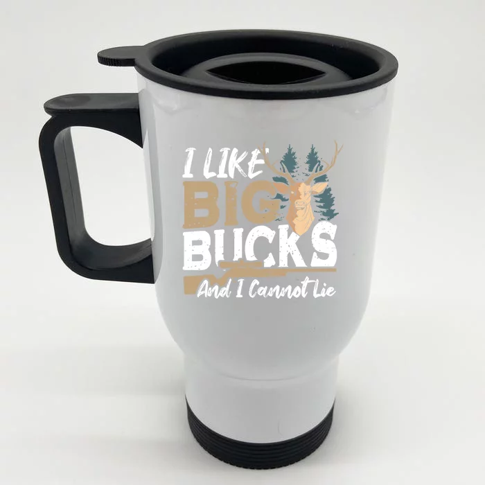 I Like Big Bucks And I Cannot Lie Deer Hunting Gift Front & Back Stainless Steel Travel Mug