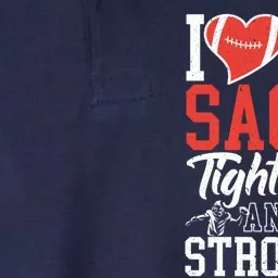 I Love Big Sacks Tight Ends And A Strong D Football Softstyle Adult Sport Polo