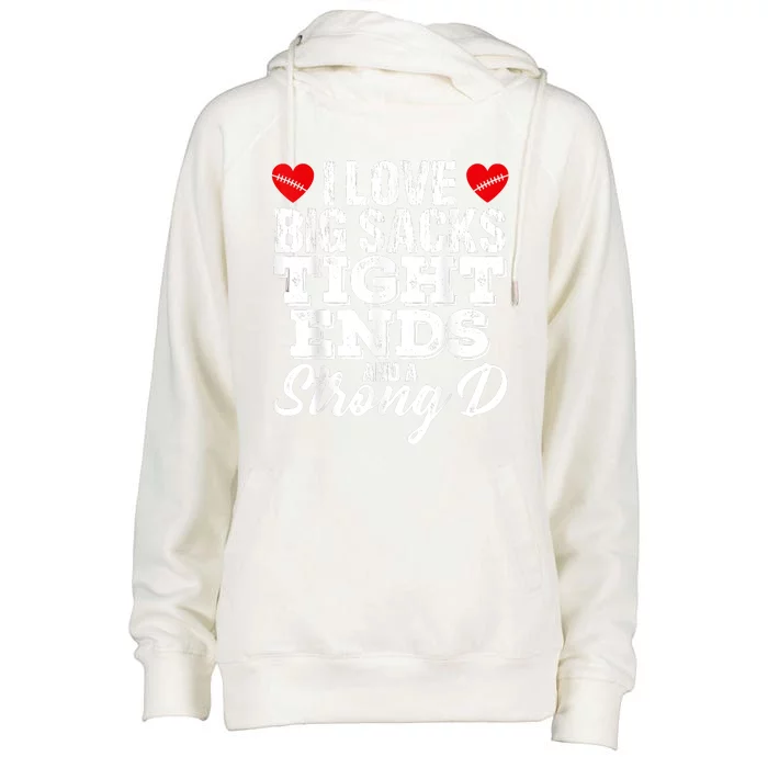 I Love Big Sacks Tight Ends And A Strong D Funny Vintag Womens Funnel Neck Pullover Hood