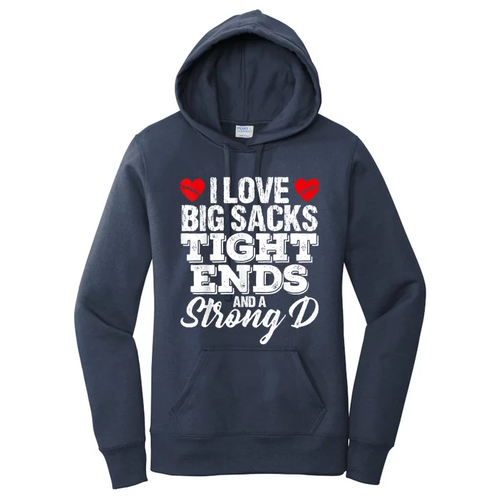 I Love Big Sacks Tight Ends And A Strong D Funny Vintag Women's Pullover Hoodie