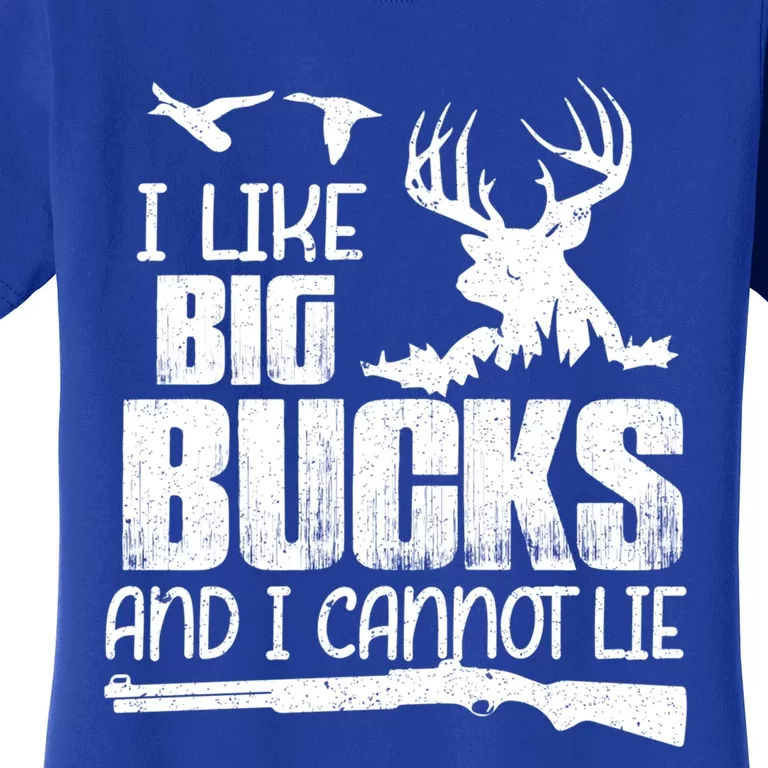 I Like Big Bucks And I Cannot Lie Deer Hunting Meaningful Gift Women's T-Shirt