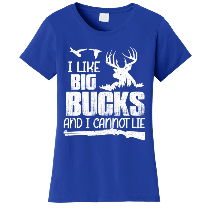 I Like Big Bucks And I Cannot Lie Deer Hunting Meaningful Gift Women's T-Shirt