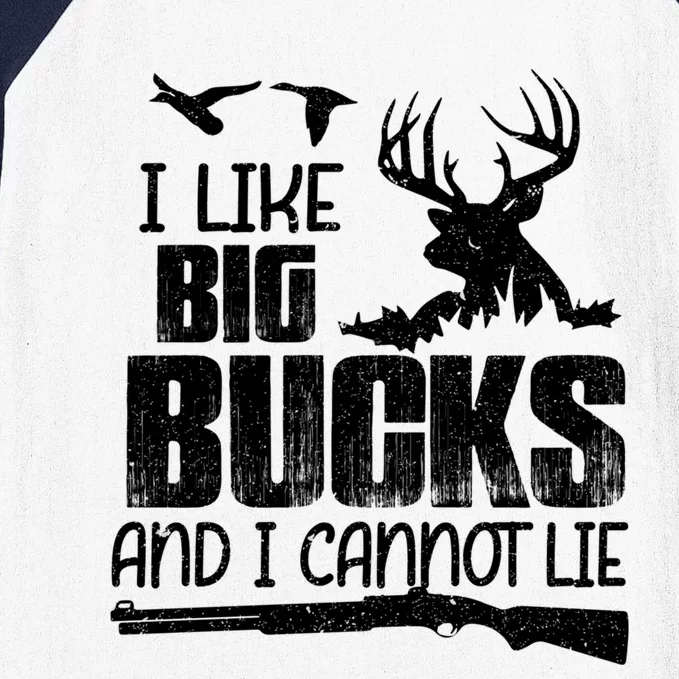 I Like Big Bucks And I Cannot Lie Deer Hunting Meaningful Gift Baseball Sleeve Shirt